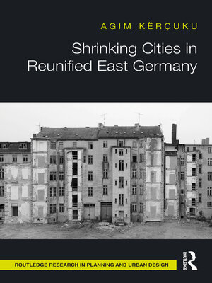cover image of Shrinking Cities in Reunified East Germany